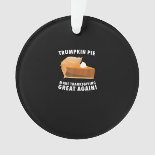 Trumpkin Pie Erntedank wieder großartig machen Ornament