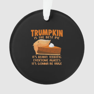 Trumpkin Pie Funny Design - Erntedank Party Hol Ornament