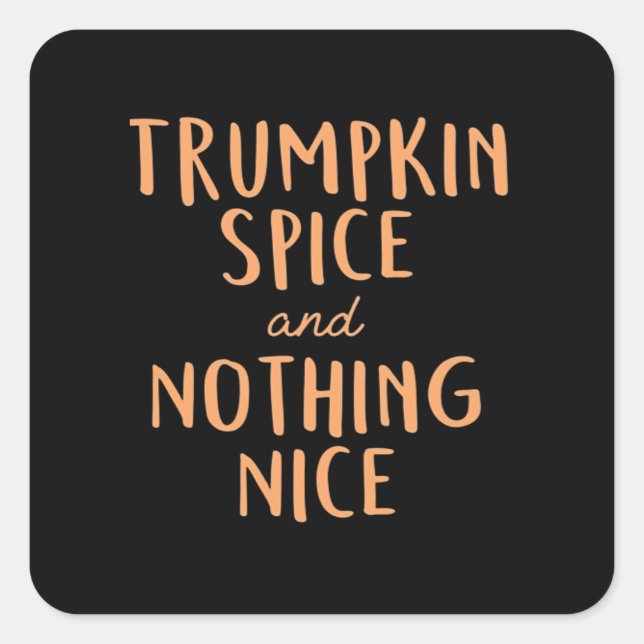 Trumpkin Spice Nice Quadratischer Aufkleber (Vorderseite)