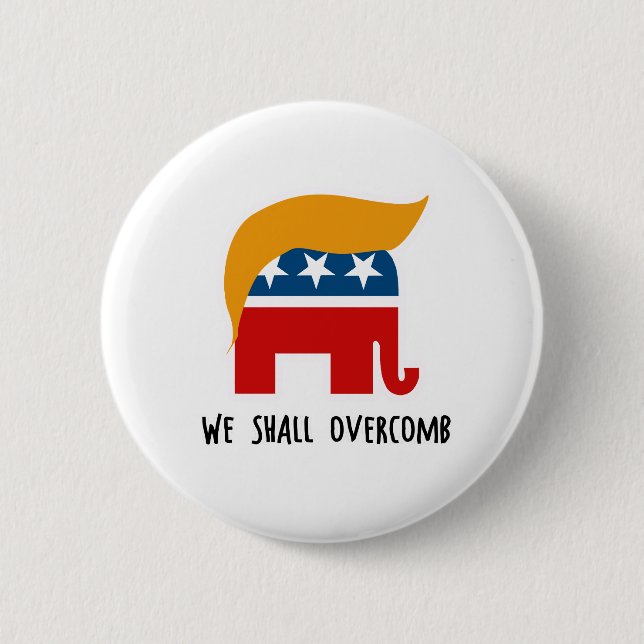Trumplican - wir sollen Overcomb Button (Vorderseite)
