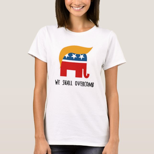 Trumplican - Wir werden über Kamm stoßen T-Shirt (Vorderseite)