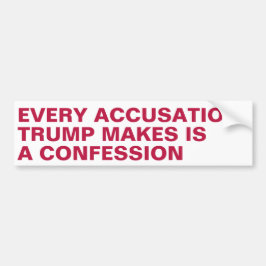 Trumps Anschuldigungen sind eigentlich Geständniss Autoaufkleber