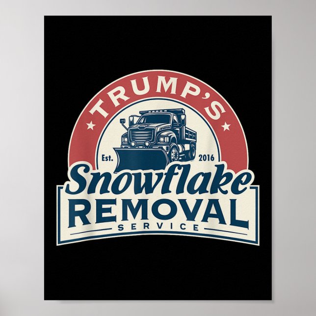 Trumps Snowflake Removal Service Funny Trump 2024 Poster (Vorne)