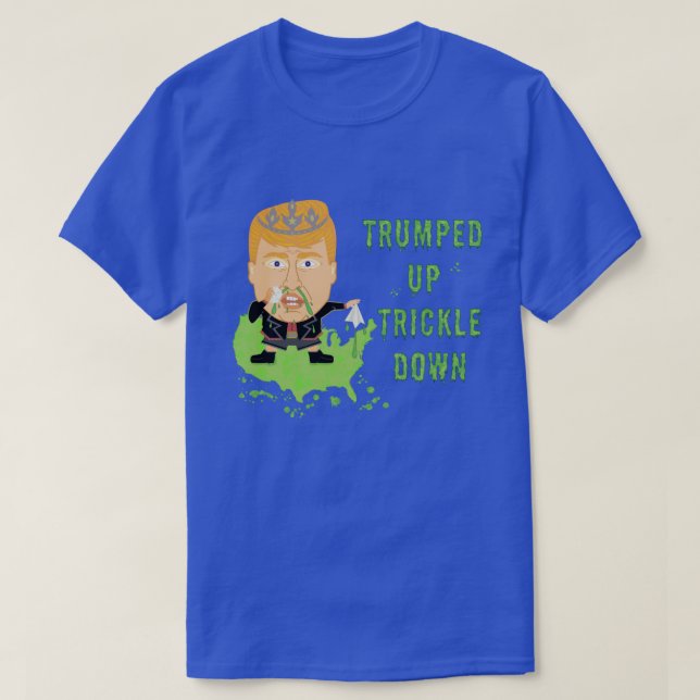 Trumps Trickle Down Anti Trump 2016 politisch T-Shirt (Design vorne)