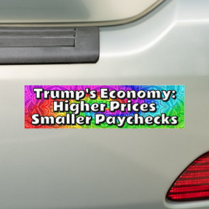 Trumps Wirtschaft: Höhere Preise Kleinere Gehälter Autoaufkleber