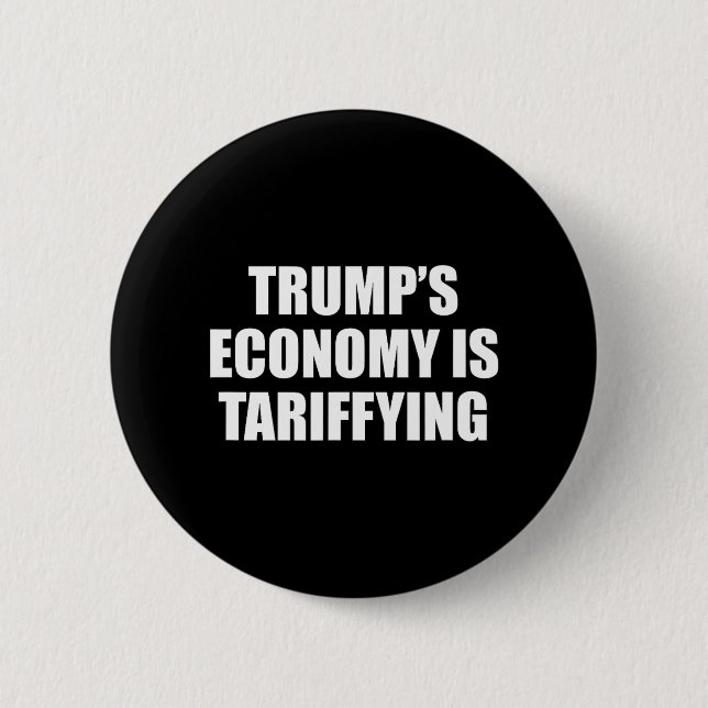 Trumps Wirtschaft ist dabei, Zolltarife zu erheben Button (Vorderseite)