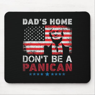 Trumps Zuhause-von Vater Don't be a panican Vaters Mousepad