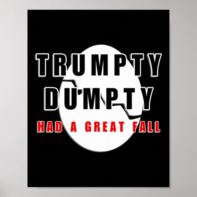 Trumpty Dumpty hatte einen großen Fall gebrochen E Poster (Vorne)
