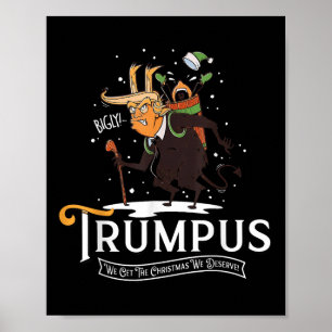 Trumpus, wir bekommen das Weihnachten, das wir Tru Poster