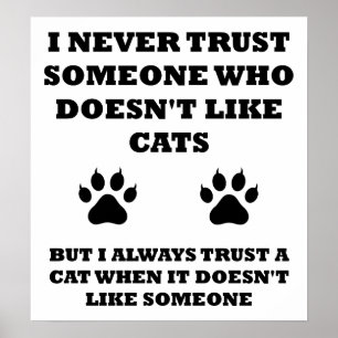 Trust for Cats Funny Poster