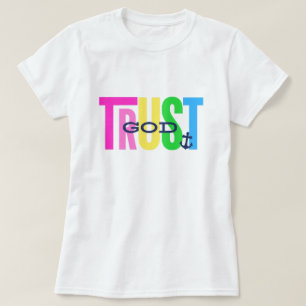 Trust God T - Shirt