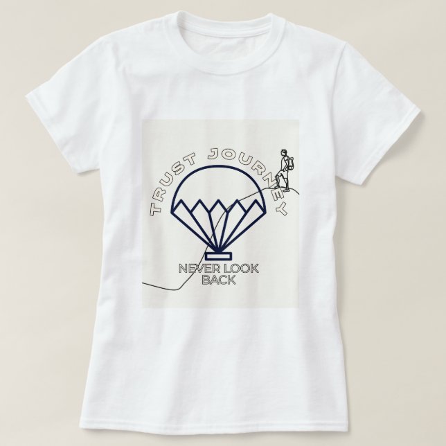 Trust Journey Niemals zurückblicken | Fozos | Satz T-Shirt (Design vorne)
