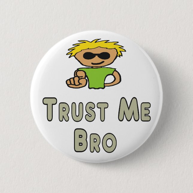 Trust Me Bro Button (Vorderseite)