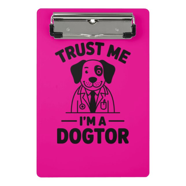 Trust Me I’m a Dogtor Mini Klemmbrett (Vorderseite)