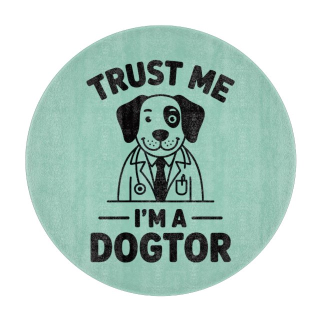 Trust Me I’m a Dogtor Schneidebrett (Vorderseite)