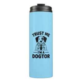 Trust Me I’m a Dogtor Thermosbecher