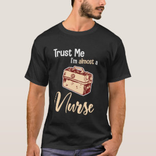 Trust Me I M Almost A Nurse Funny Christmas For N T-Shirt