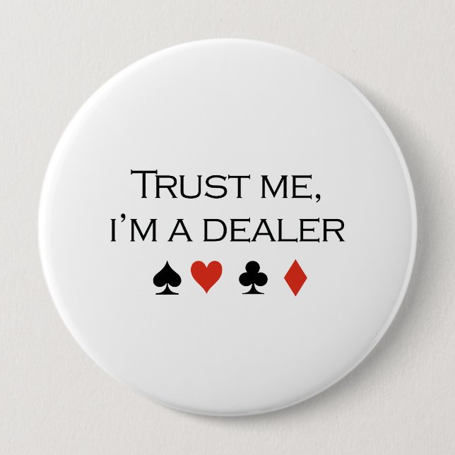 Trust me im a dealer T-shirt Button (Vorderseite)