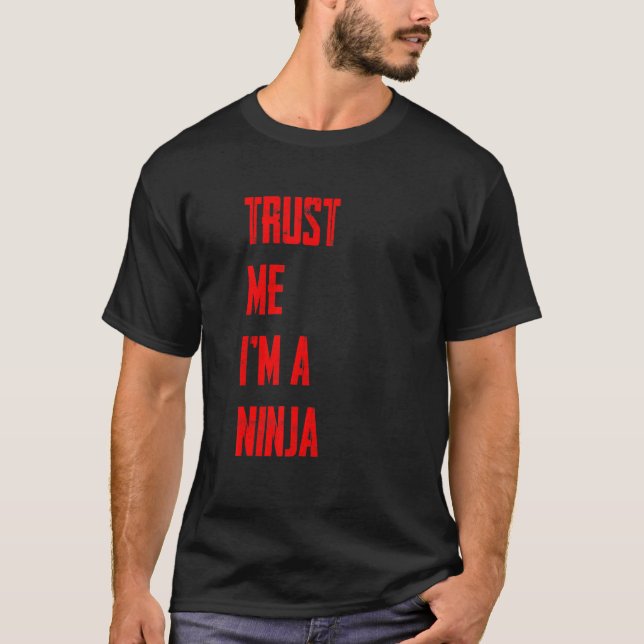 Trust Me I'm A Ninja T-Shirt (Vorderseite)