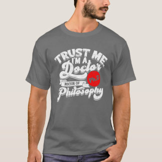 Trust Me Im A Phd Doctorate Philosophy Phd vintage T-Shirt