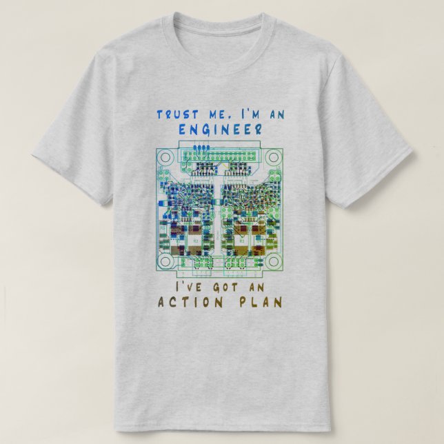 Trust me, I'm an engineer, I've got an action plan T-Shirt (Design vorne)