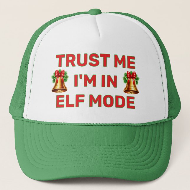 Trust Me - I'm In Elf Mode™ Trucker Hat Truckerkappe (Vorderseite)