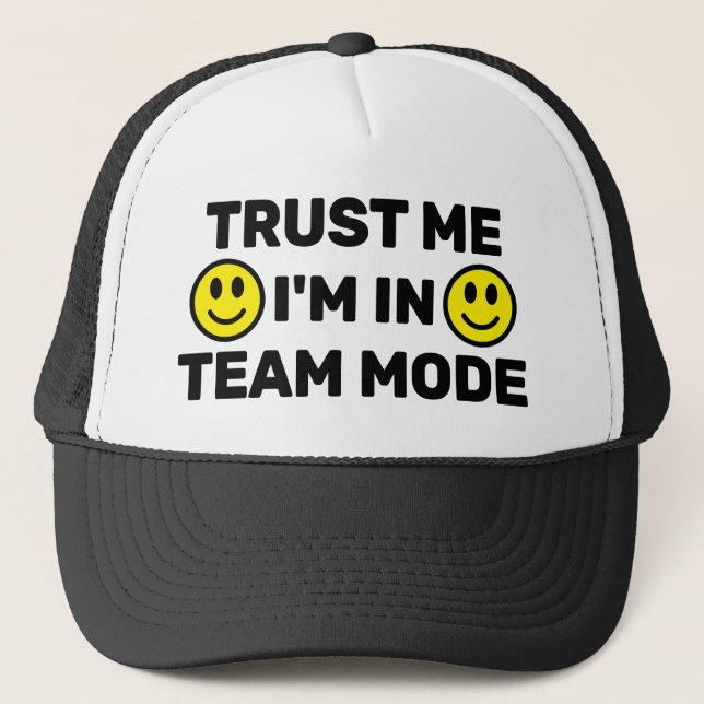 Trust Me - I'm In Team Mode™ Trucker Hat Truckerkappe (Vorderseite)