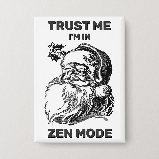 Trust Me -  I'm In Zen Mode™ Button  (Vorderseite)