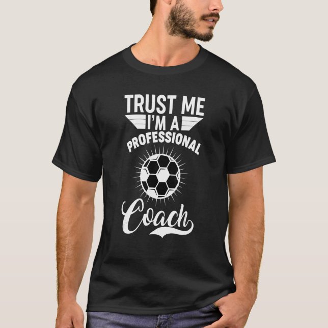Trust me I'm professional football soccer T-Shirt (Vorderseite)