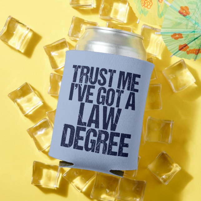 Trust Me Lawyer Funny Law School Abschluss Dosenkühler (In Situ Sommer)