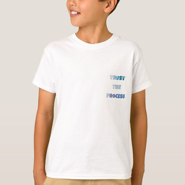 Trust The Process – Motivational Everyday T-Shirt (Vorderseite)