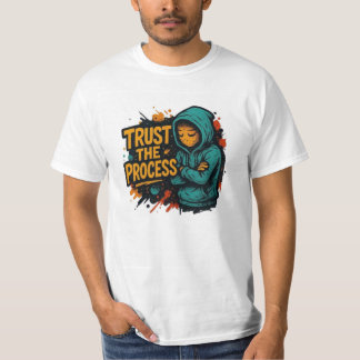 TRUST THE PROCESS - T-shirt 
