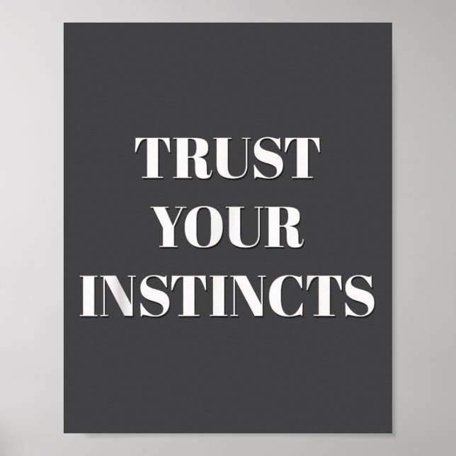 Trust Your Instincts Motivational  Poster (Vorne)
