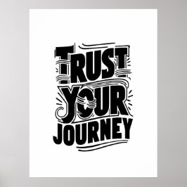 Trust Your Journey Vertical Typography Art Poster
