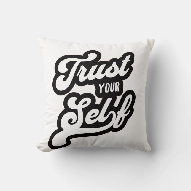 Trust Your Self T-shirt Kissen (Vorderseite)