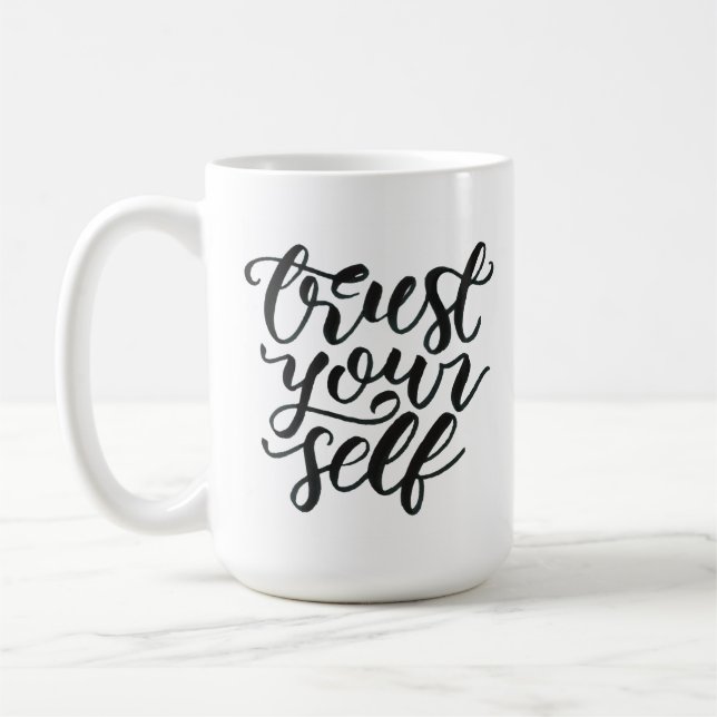 Trust yourself mug kaffeetasse (Links)