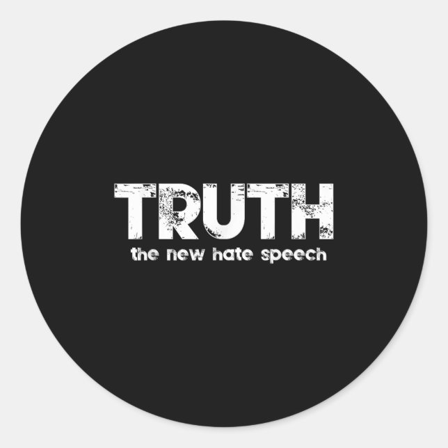 Truth The New Hate Speech Funny Quote  Runder Aufkleber (Vorderseite)