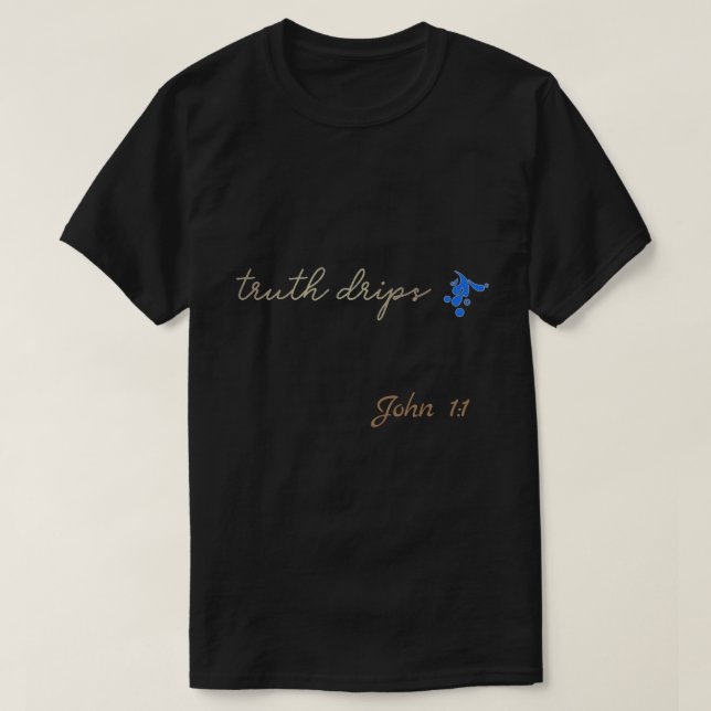 Truth Tropfens T - Shirt (Design vorne)