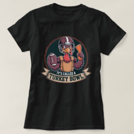 Truthahn Bowl Football - Es heißt Truthahn Bowl T-Shirt