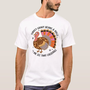 Truthahn-Gravierbohnen und Brötchen, lass mich die T-Shirt
