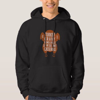 Truthahn-Gravy-Bohnen und Brötchen Lass mich das C Hoodie