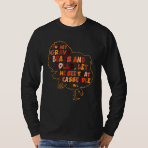 Truthahn-Gravy-Bohnen und Brötchen Lass mich das C T-Shirt