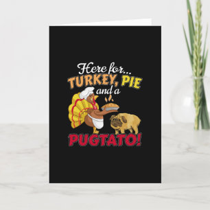 Truthahn, Kuchen und ein Pugtato Thanksgiving Pug  Karte