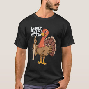 Truthahn-Leben zählen Veganer-Tierschutz Thanksgiv T-Shirt