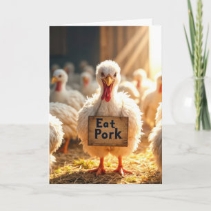 Truthahn mit "Schweinefleisch essen"-Schild Karte