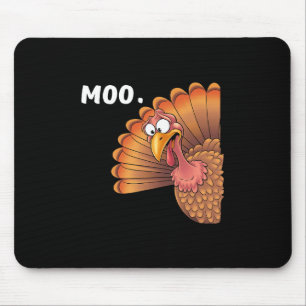 Truthahn Moo Lustige Thanksgiving-Geschenke für Mä Mousepad