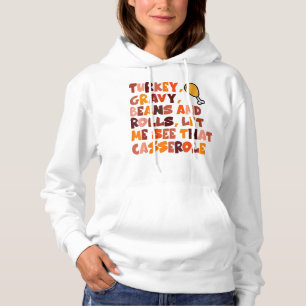 Truthahn Soße Bohnen Und Brötchen Lass Mich Das Au Hoodie