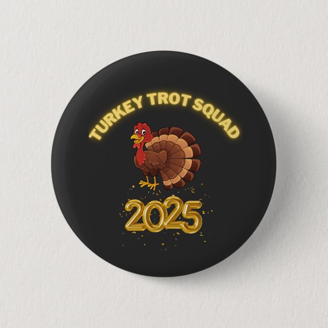 Truthahn-Trott-Mannschaft 2025 Button (Vorderseite)