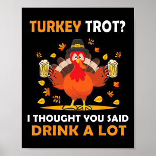 Truthahn-Trott-Mannschaft Laufen Trinken Passend D Poster