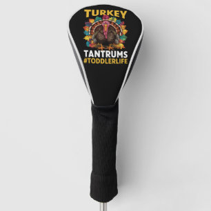 Truthahn und Wutanfälle Kleinkind Leben Erntedankf Golf Headcover